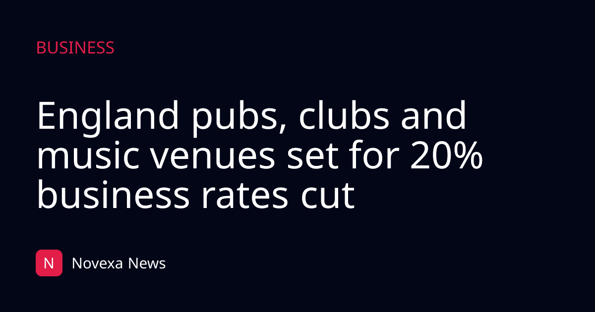 England pubs, clubs and music venues set for 20% business rates cut