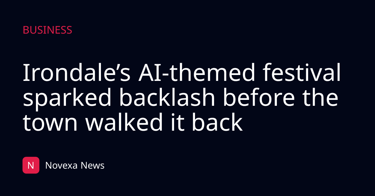 Irondale’s AI-themed festival sparked backlash before the town walked it back