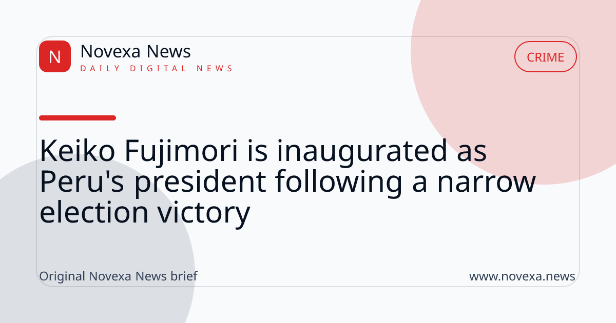 Keiko Fujimori is inaugurated as Peru's president following a narrow election victory