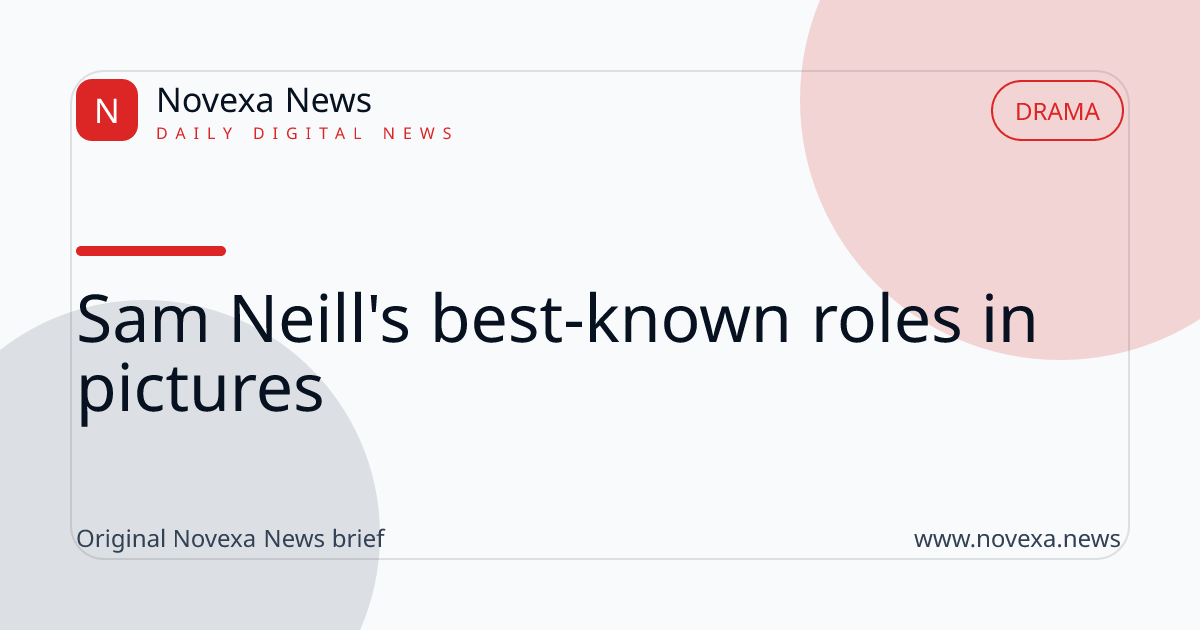 Sam Neill's best-known roles in pictures