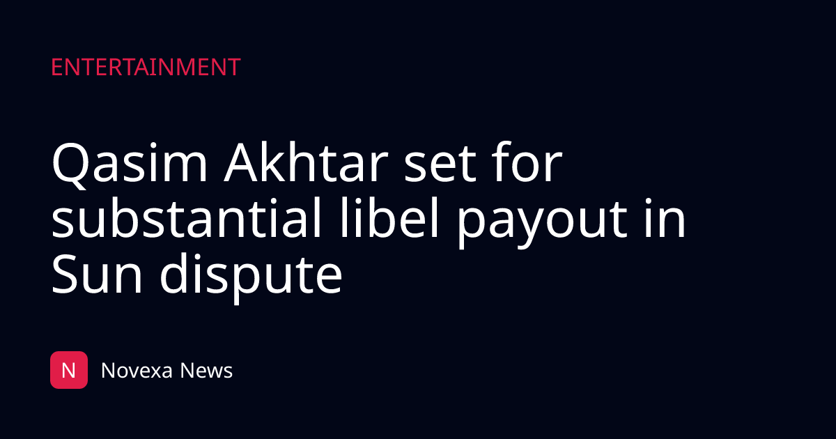 Qasim Akhtar set for substantial libel payout in Sun dispute