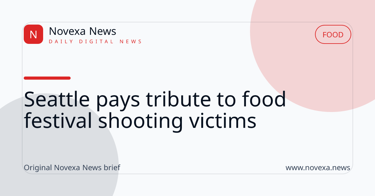 Seattle pays tribute to food festival shooting victims