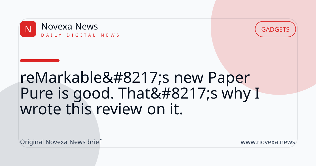 reMarkable’s new Paper Pure is good. That’s why I wrote this review on it.