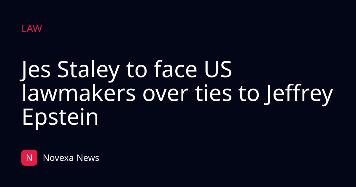 Jes Staley to face US lawmakers over ties to Jeffrey Epstein