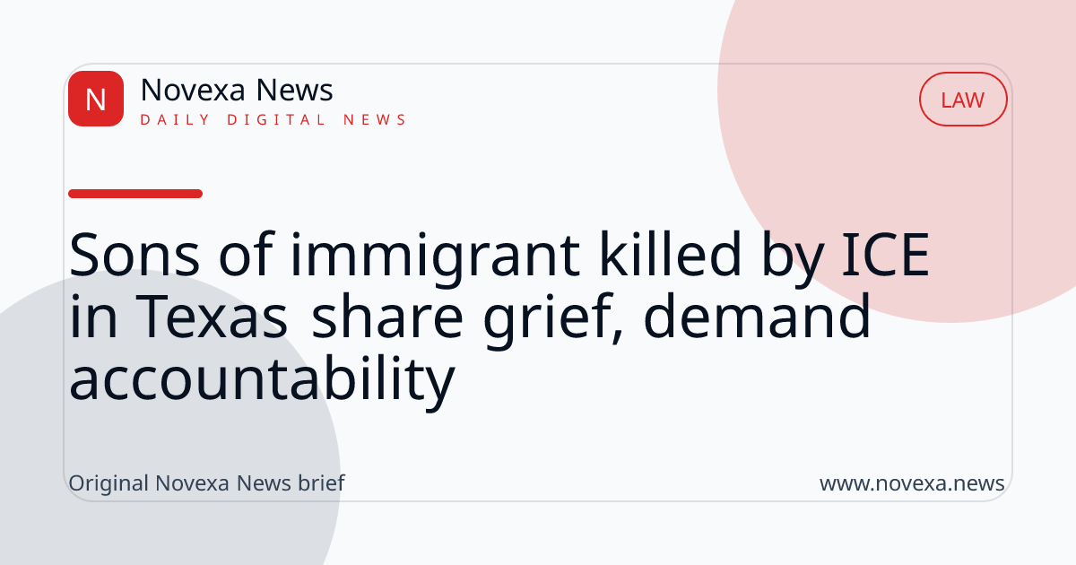 Sons of immigrant killed by ICE in Texas share grief, demand accountability
