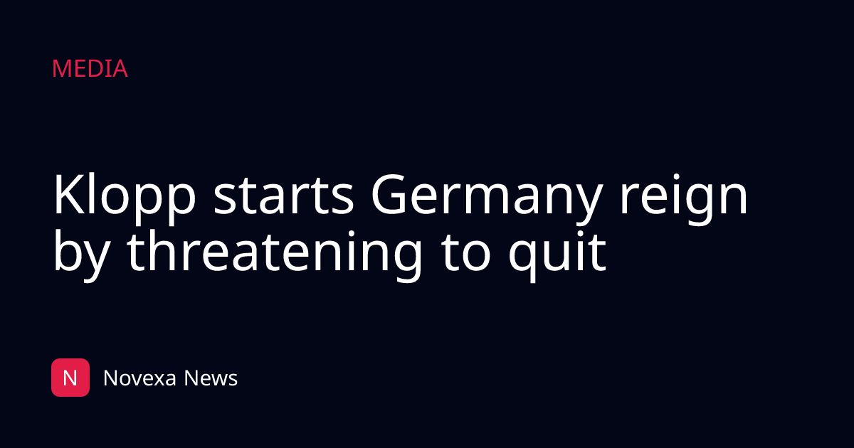 Klopp starts Germany reign by threatening to quit