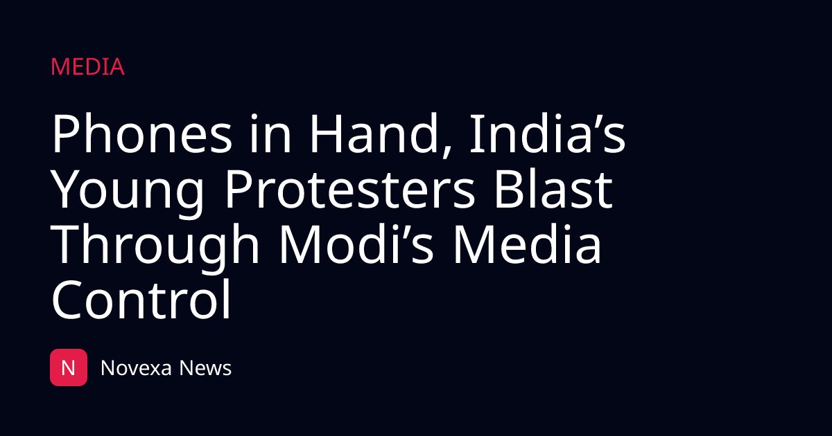 Phones in Hand, India’s Young Protesters Blast Through Modi’s Media Control