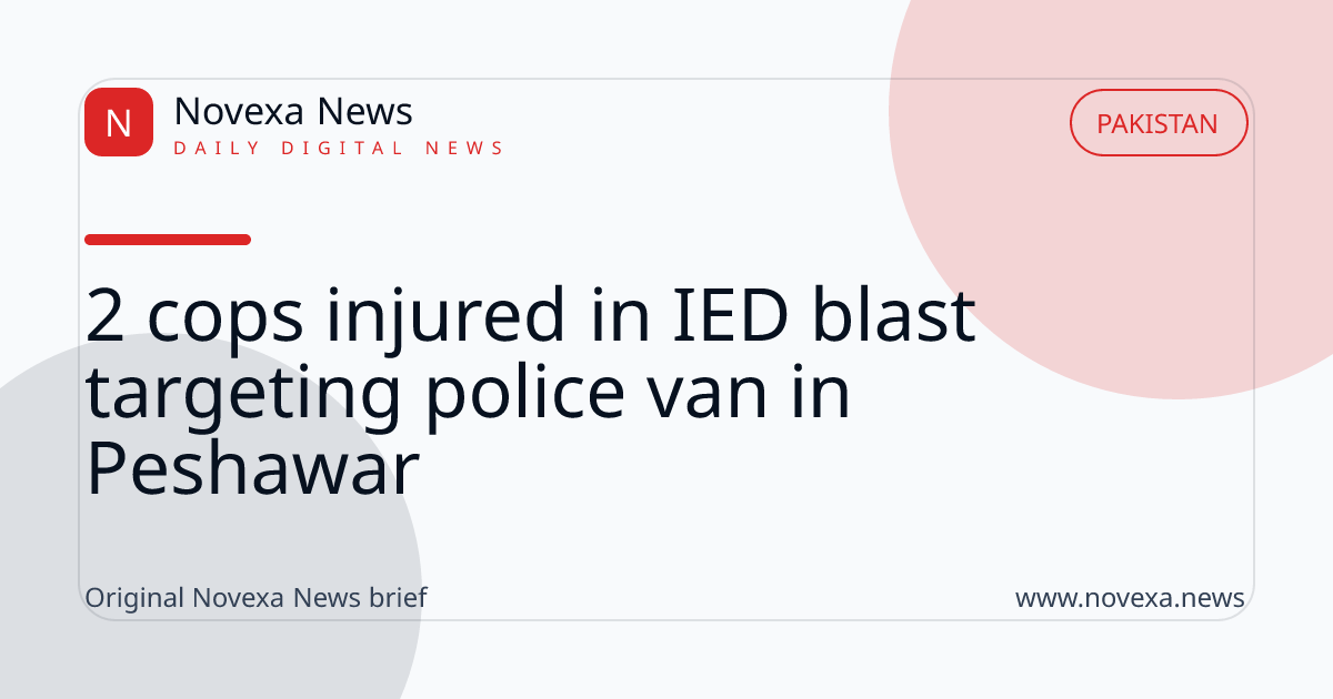 2 cops injured in IED blast targeting police van in Peshawar