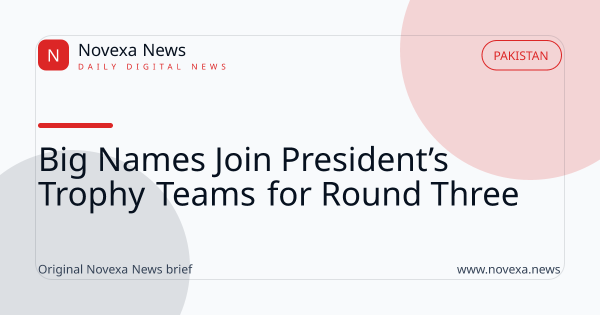 Test players bolster President's Trophy squads ahead of matches
