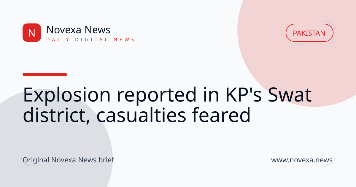 Explosion reported in KP's Swat district, casualties feared