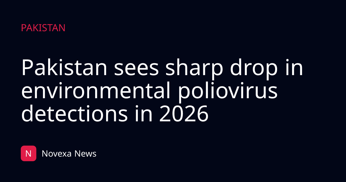 Pakistan sees sharp drop in environmental poliovirus detections in 2026