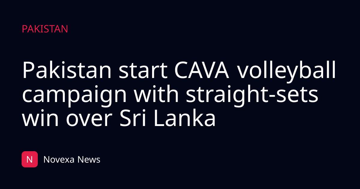 Pakistan start CAVA volleyball campaign with straight-sets win over Sri Lanka