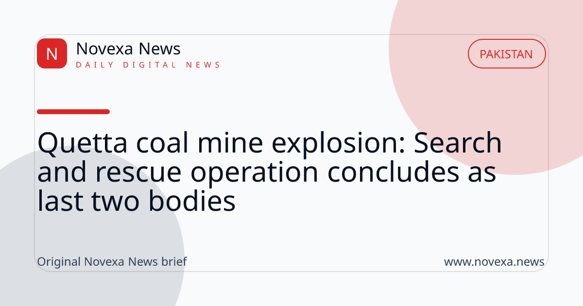 Quetta coal mine explosion: Search and rescue operation concludes as last two bodies