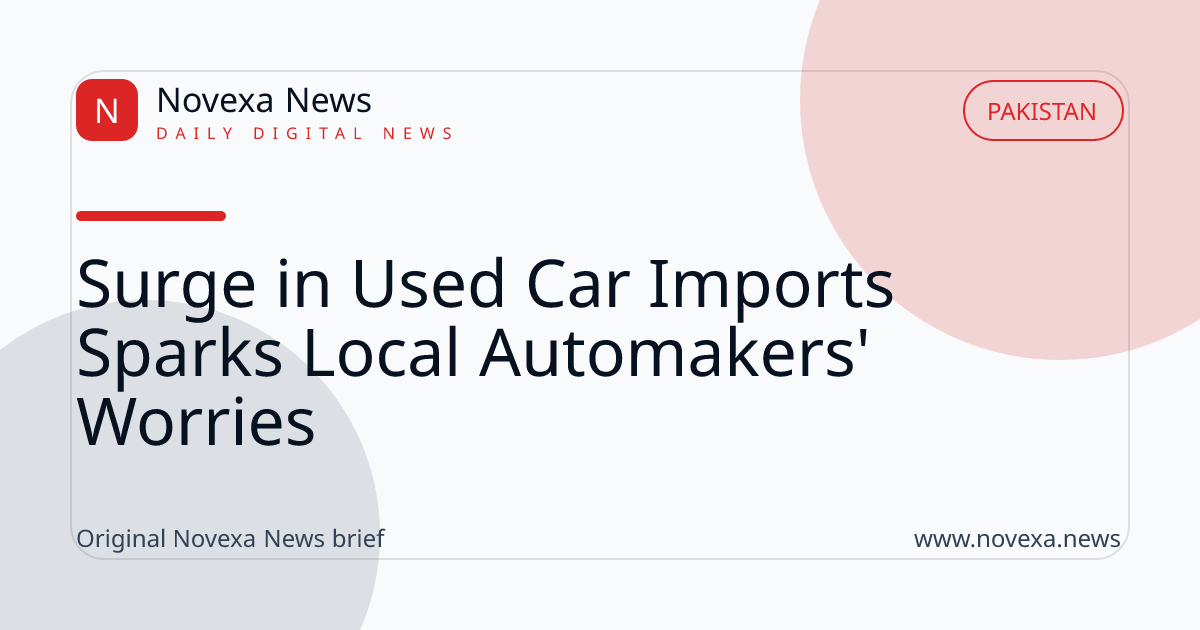 Local automakers voice concerns over imports of used cars in Pakistan