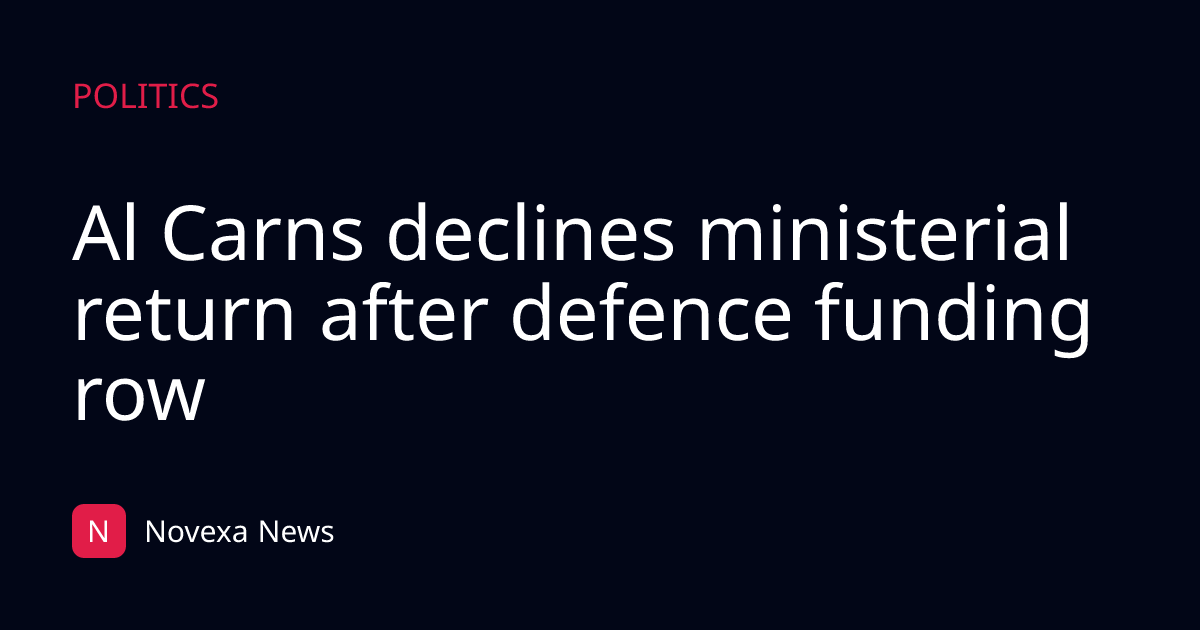 Al Carns declines ministerial return after defence funding row