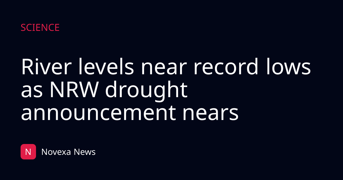 River levels near record lows as NRW drought announcement nears