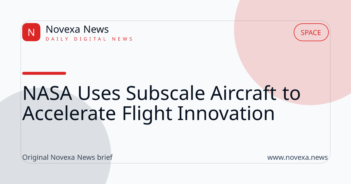 How NASA Uses Miniature Aircraft to Test Risky Flight Concepts