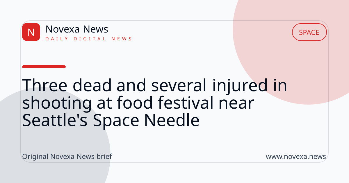 Three dead and several injured in shooting at food festival near Seattle's Space Needle