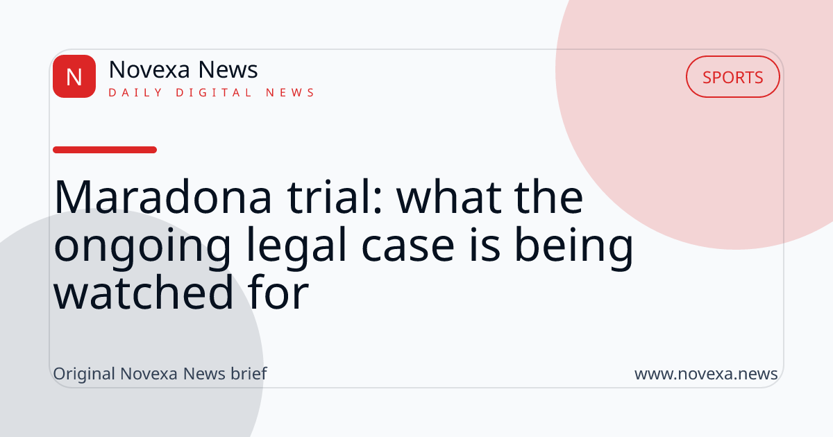 Maradona trial: what the ongoing legal case is being watched for