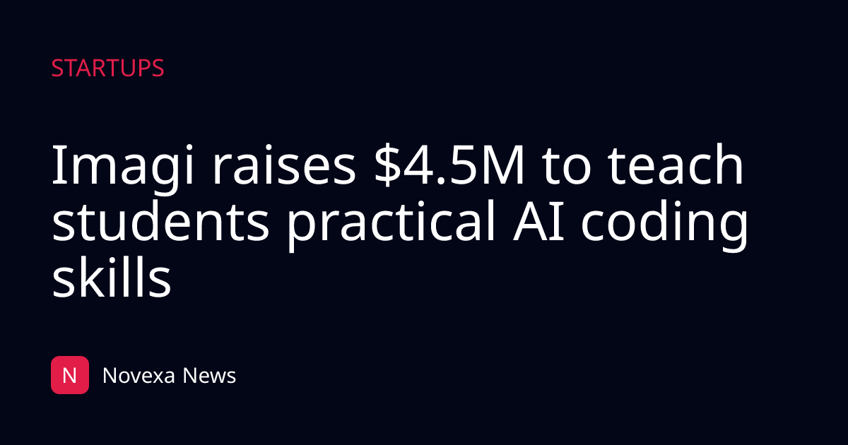 Imagi raises $4.5M to teach students practical AI coding skills