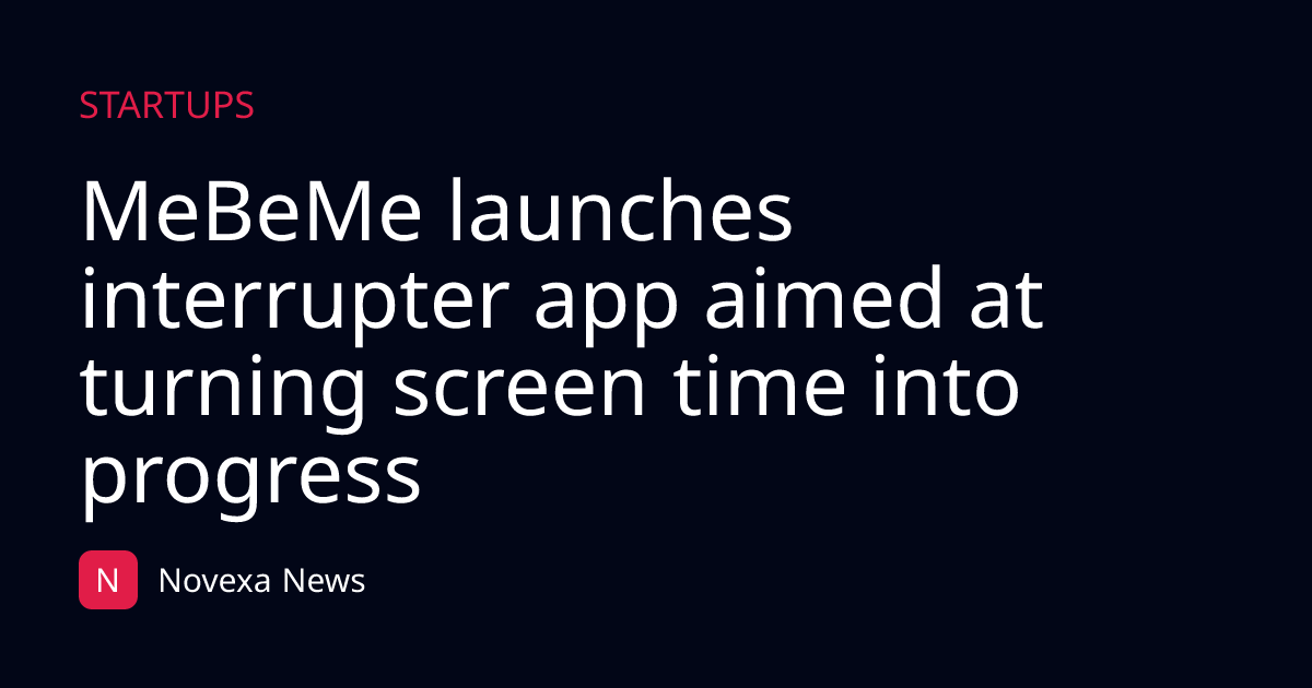 MeBeMe launches interrupter app aimed at turning screen time into progress