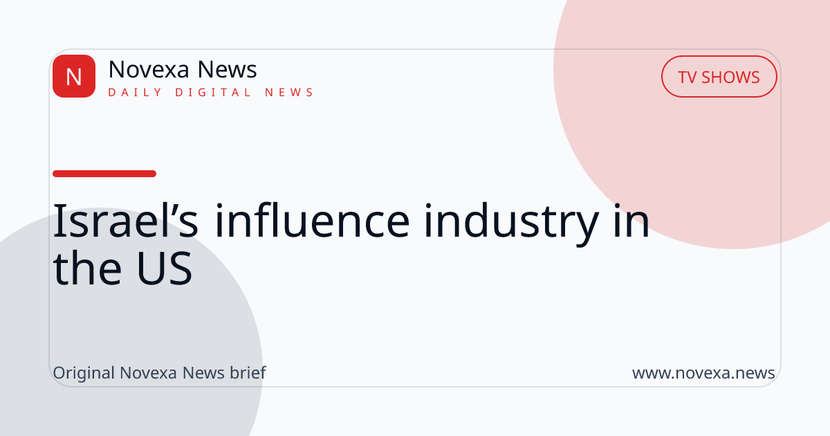 Israel’s influence industry in the US