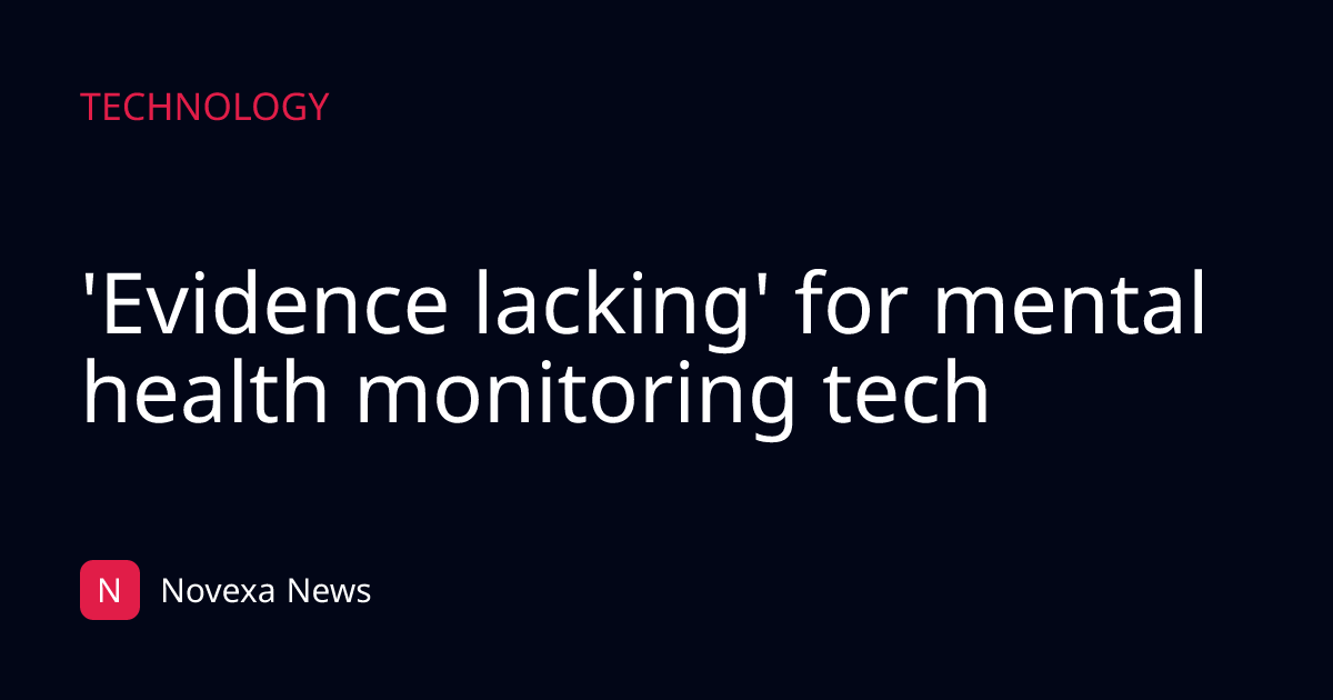 'Evidence lacking' for mental health monitoring tech