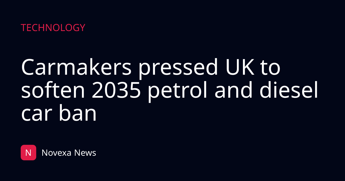 Carmakers pressed UK to soften 2035 petrol and diesel car ban