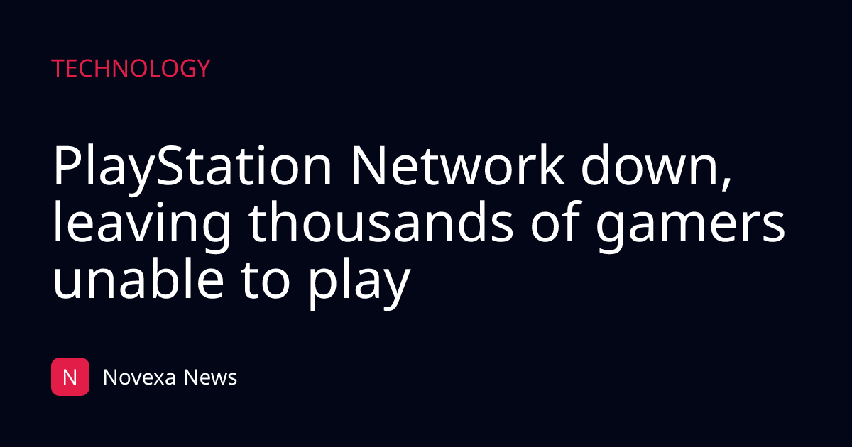 PlayStation Network down, leaving thousands of gamers unable to play