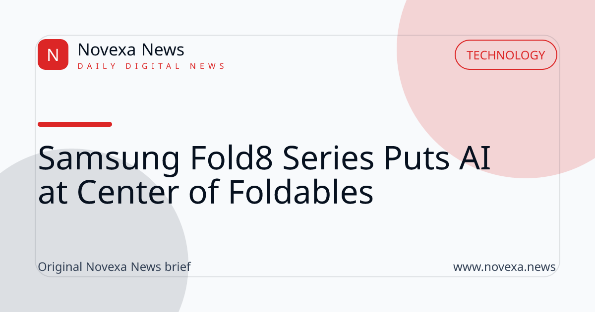 Samsung Fold8 Series Puts AI at Center of Foldables