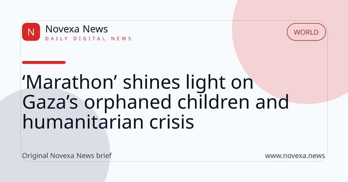 ‘Marathon’ shines light on Gaza’s orphaned children and humanitarian crisis