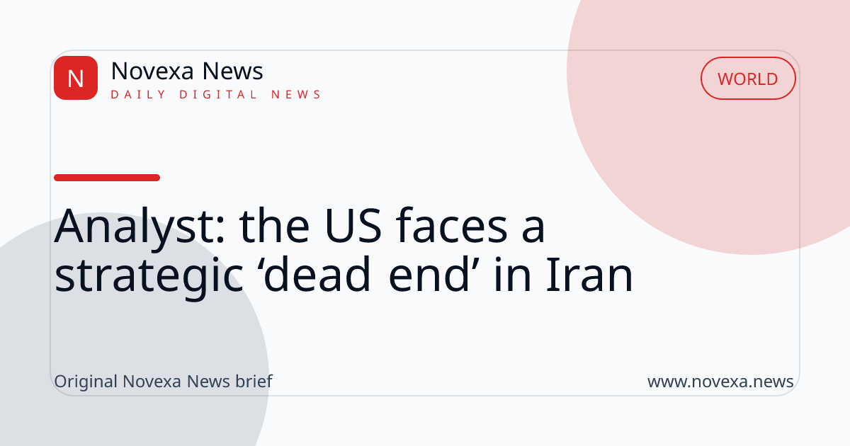 Analyst: the US faces a strategic ‘dead end’ in Iran
