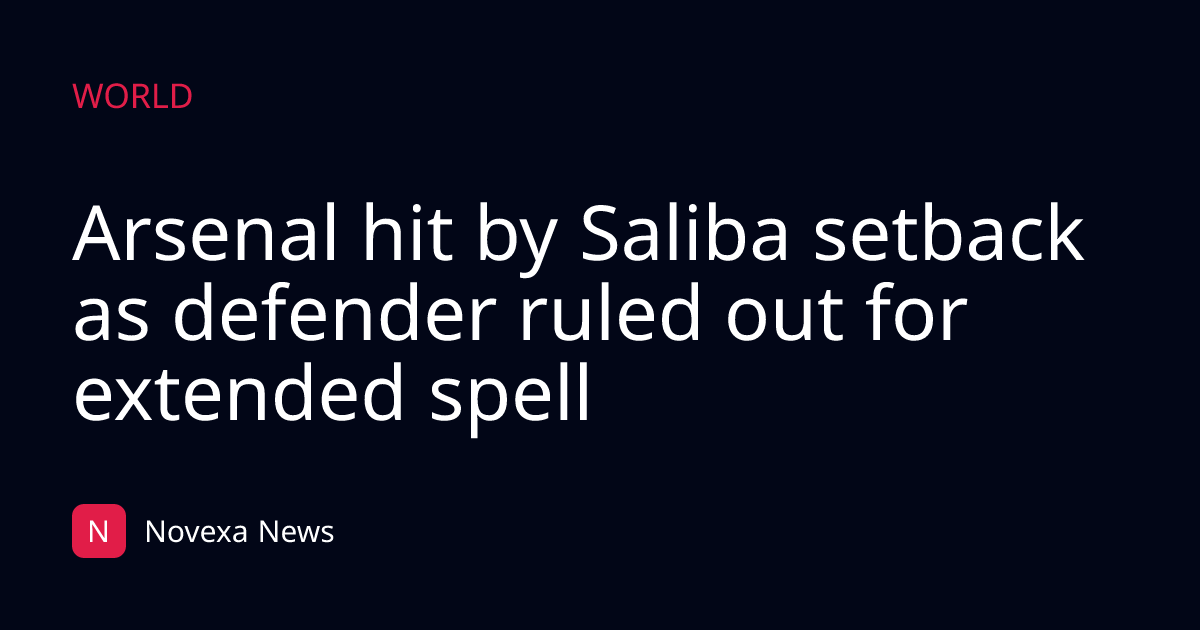 Arsenal hit by Saliba setback as defender ruled out for extended spell