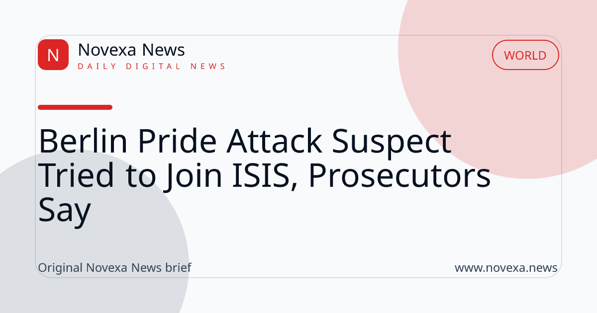 Berlin Pride Attack Suspect Tried to Join ISIS, Prosecutors Say