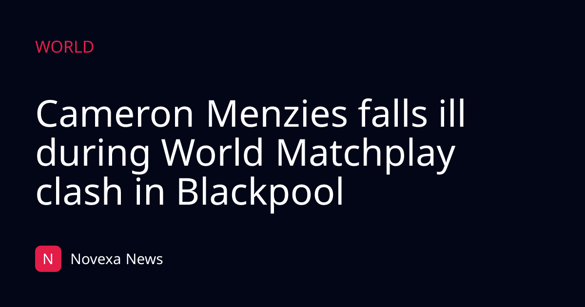 Cameron Menzies falls ill during World Matchplay clash in Blackpool