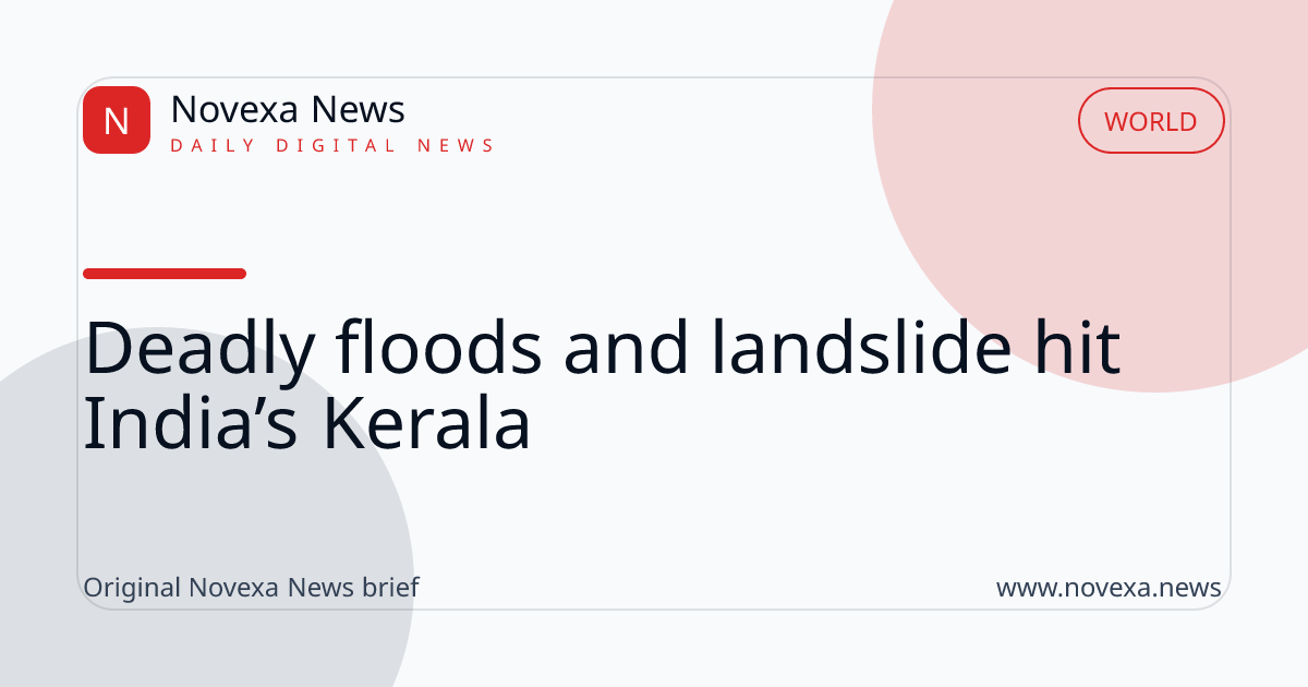 Deadly floods and landslide hit India’s Kerala