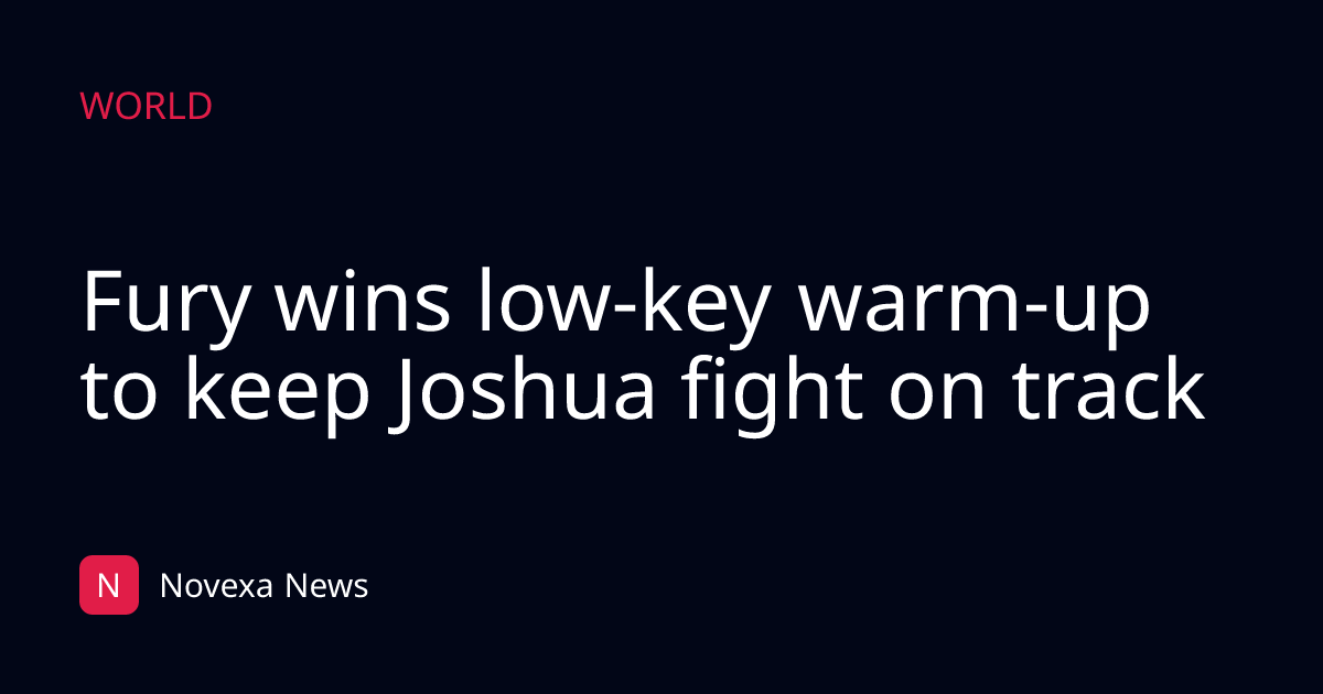 Fury wins low-key warm-up to keep Joshua fight on track