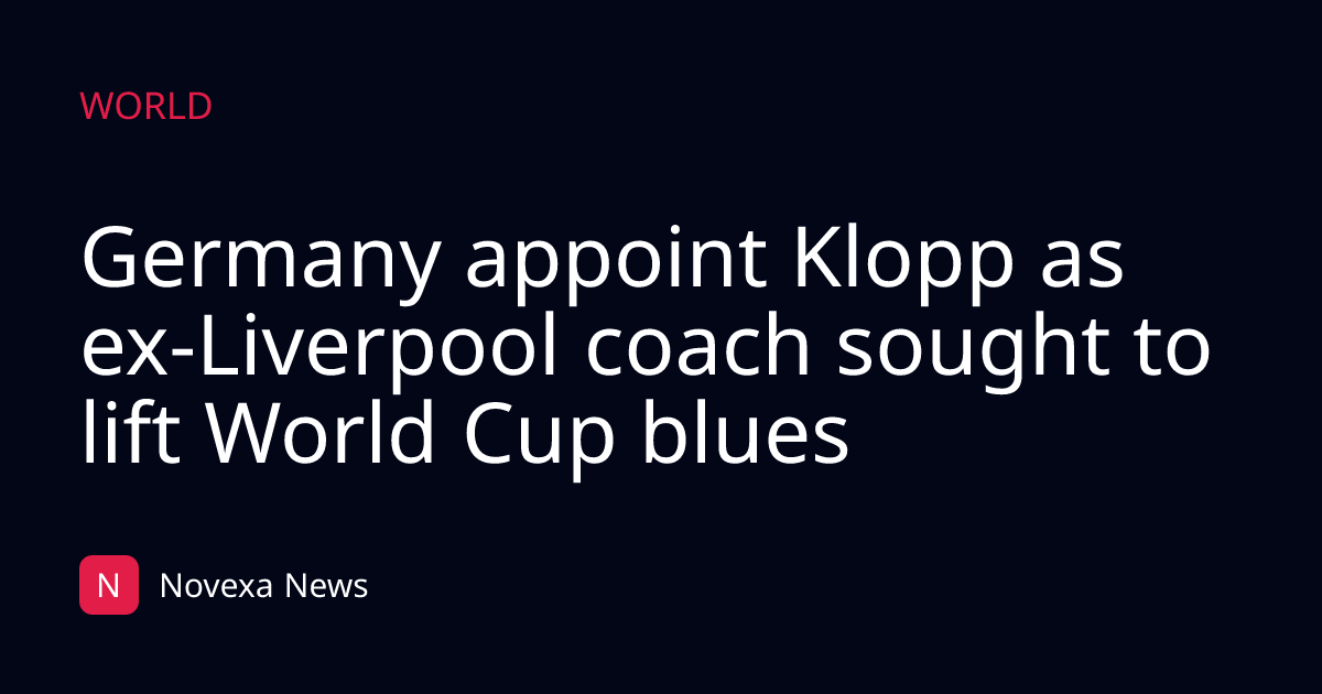 Germany appoint Klopp as ex-Liverpool coach sought to lift World Cup blues