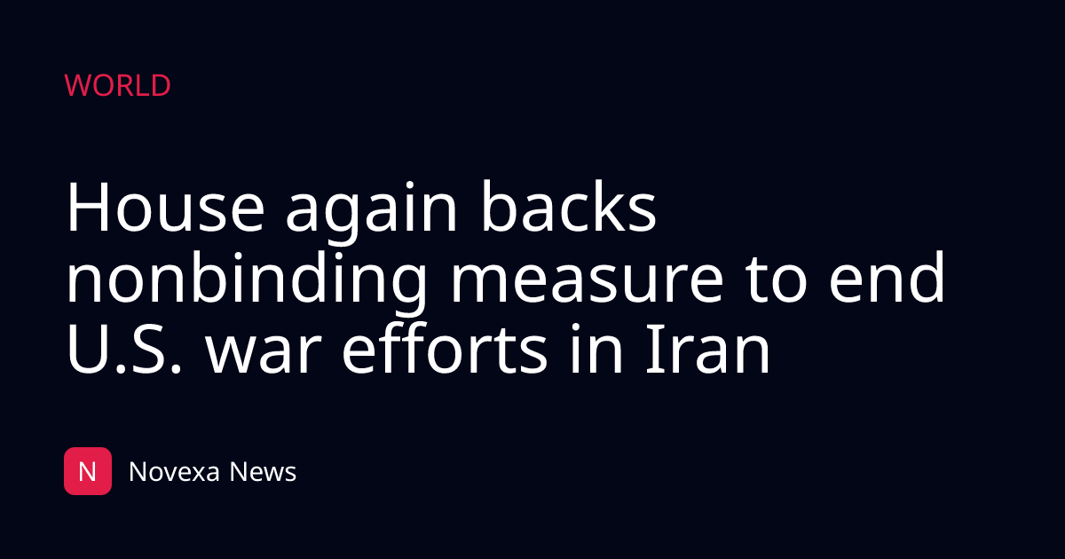 House again backs nonbinding measure to end U.S. war efforts in Iran