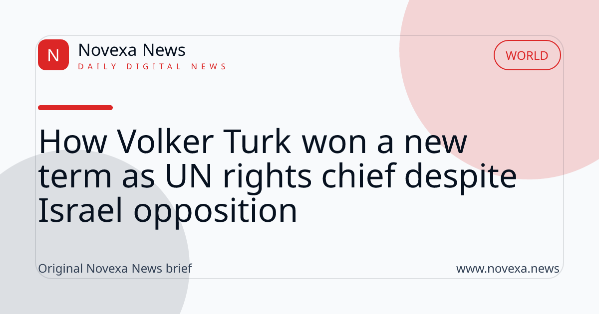 How Volker Turk won a new term as UN rights chief despite Israel opposition