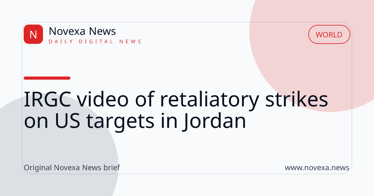 IRGC video of retaliatory strikes on US targets in Jordan
