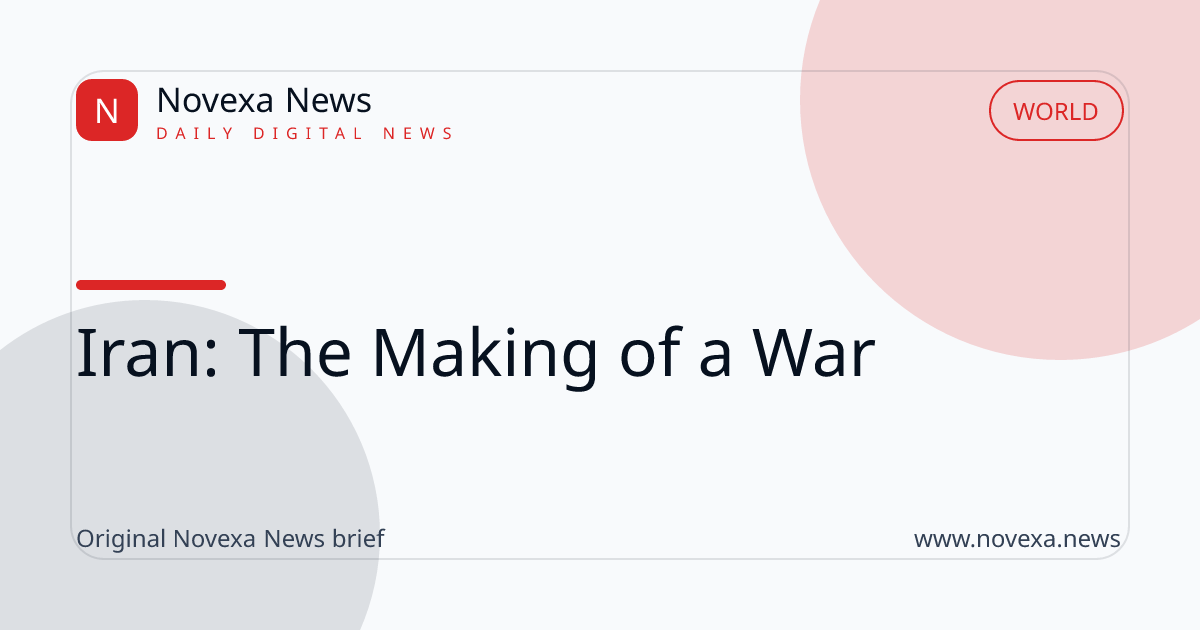 Iran: The Making of a War