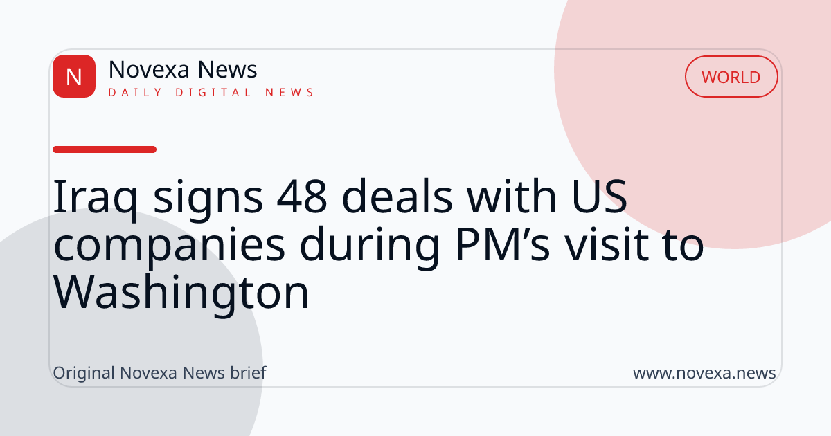 Iraq signs 48 deals with US companies during PM’s visit to Washington