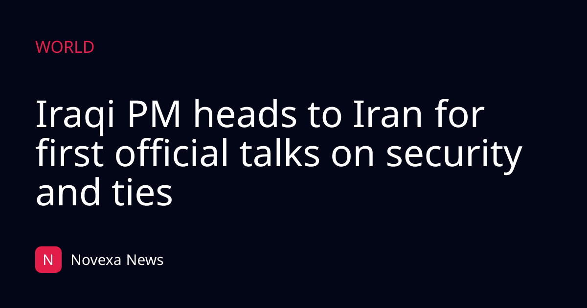 Iraqi PM heads to Iran for first official talks on security and ties