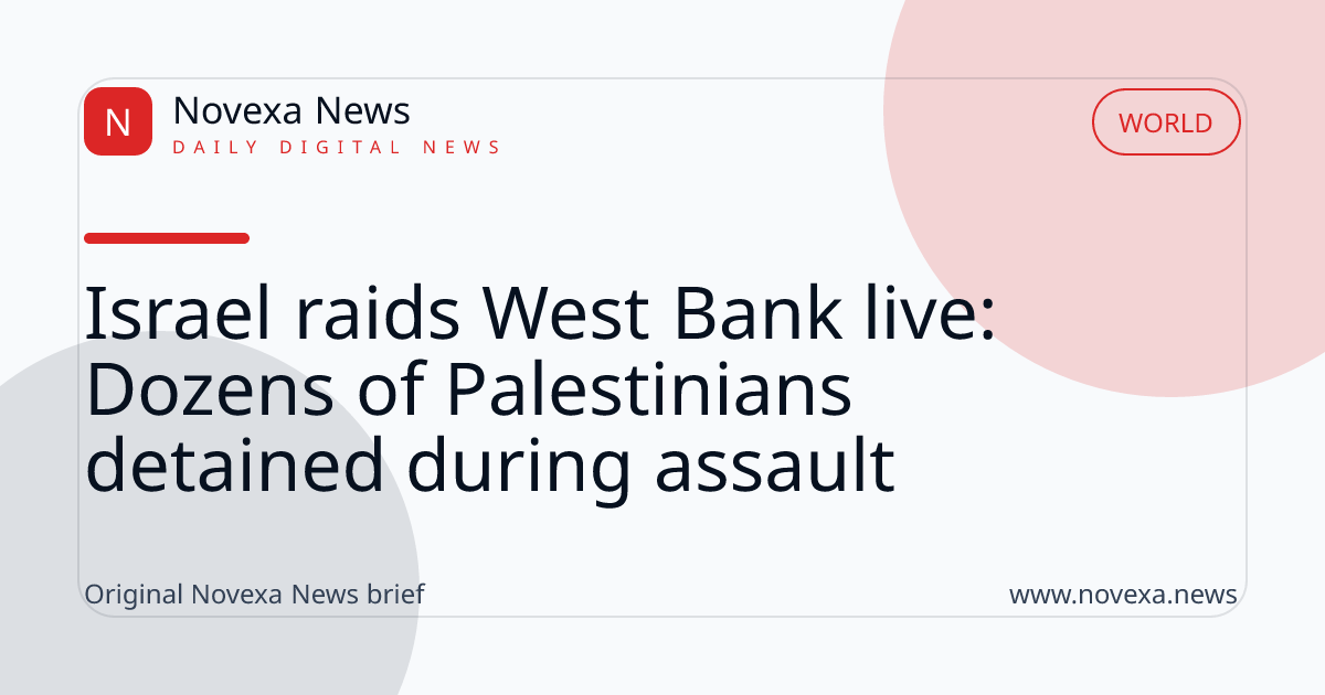 Israel raids West Bank live: Dozens of Palestinians detained during assault
