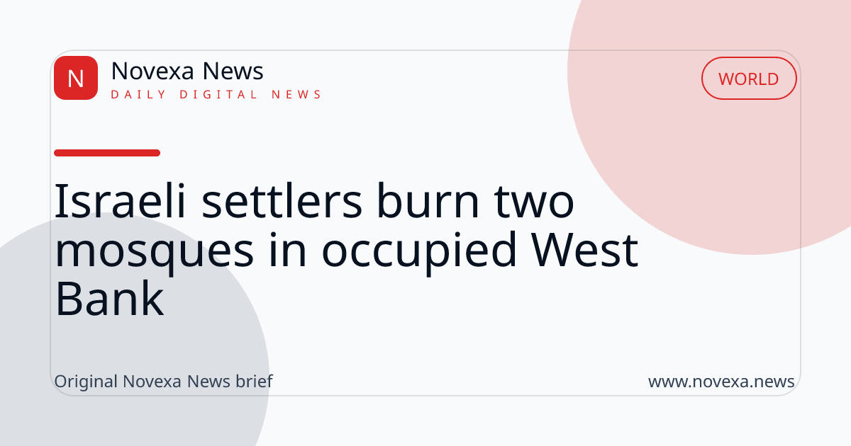 Israeli settlers burn two mosques in occupied West Bank