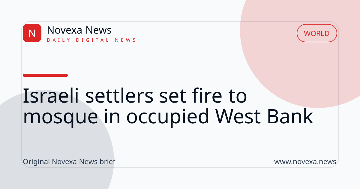 Israeli settlers set fire to mosque in occupied West Bank