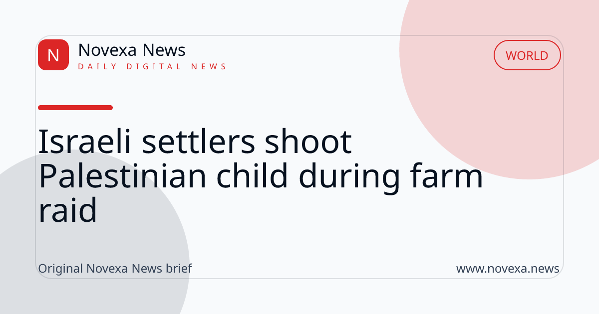 Israeli settlers shoot Palestinian child during farm raid