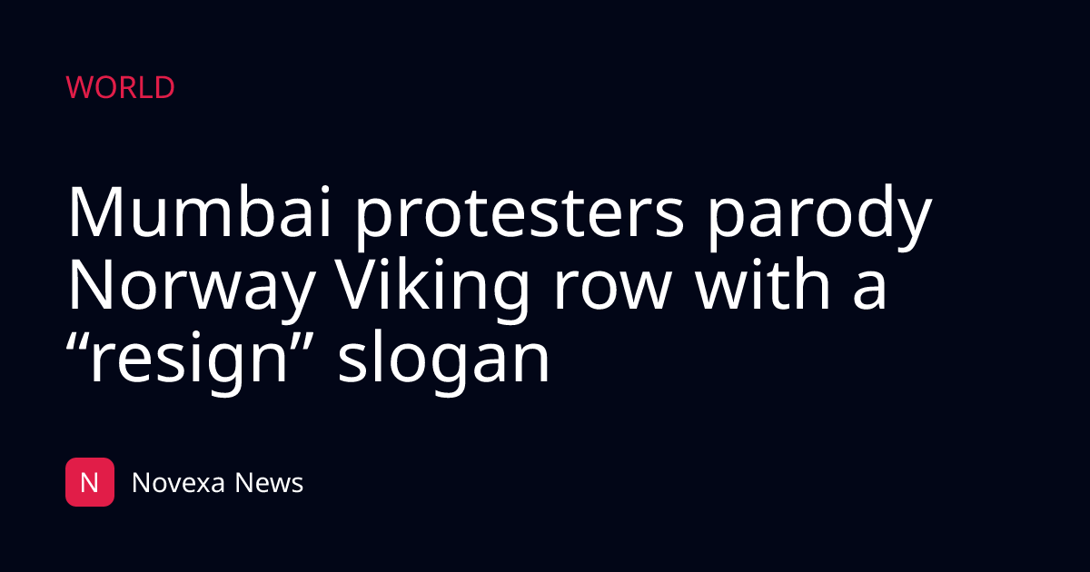 Mumbai protesters parody Norway Viking row with a “resign” slogan
