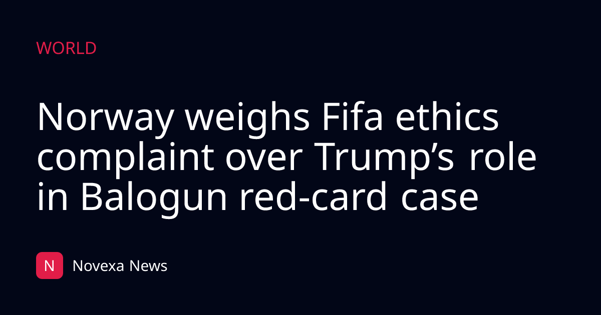 Norway weighs Fifa ethics complaint over Trump’s role in Balogun red-card case